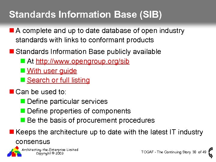 Standards Information Base (SIB) A complete and up to date database of open industry