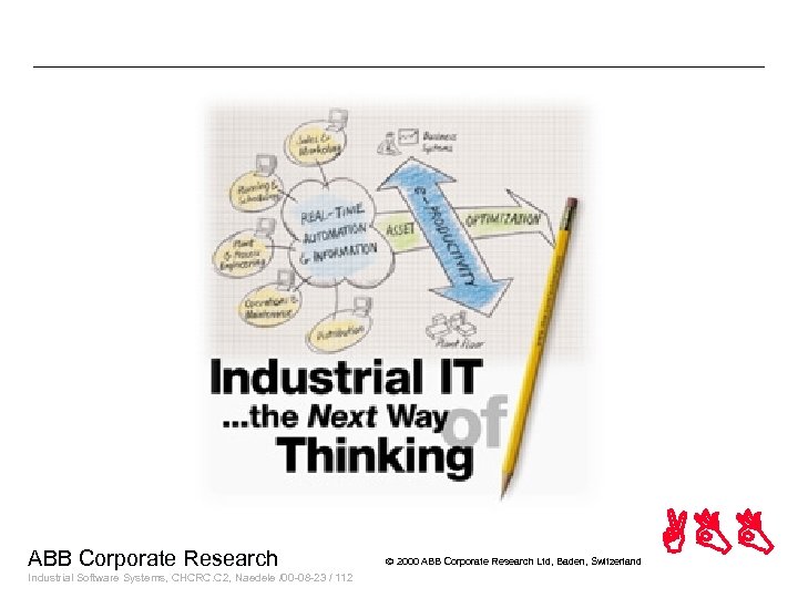 ABB Corporate Research Industrial Software Systems, CHCRC. C 2, Naedele /00 -08 -23 /