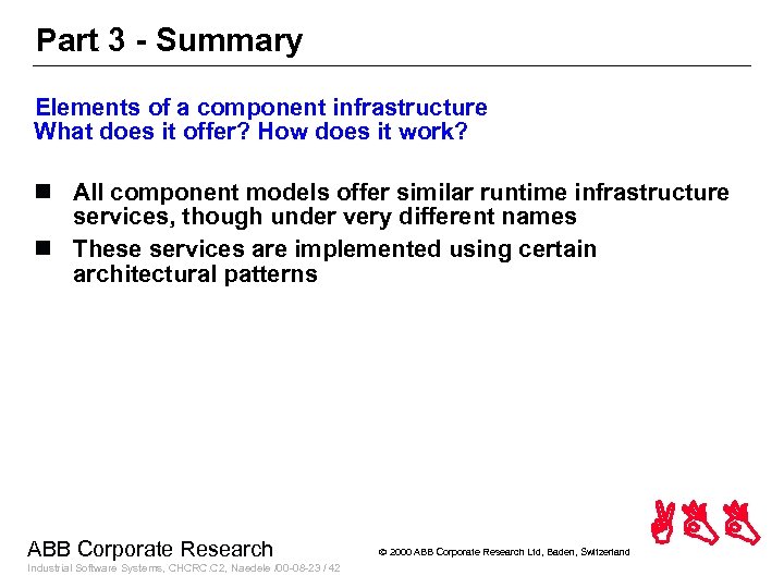 Part 3 - Summary Elements of a component infrastructure What does it offer? How
