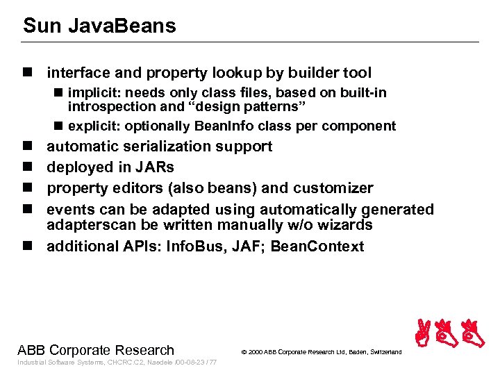 Sun Java. Beans n interface and property lookup by builder tool n implicit: needs