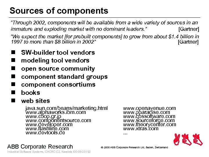 Sources of components “Through 2002, components will be available from a wide variety of