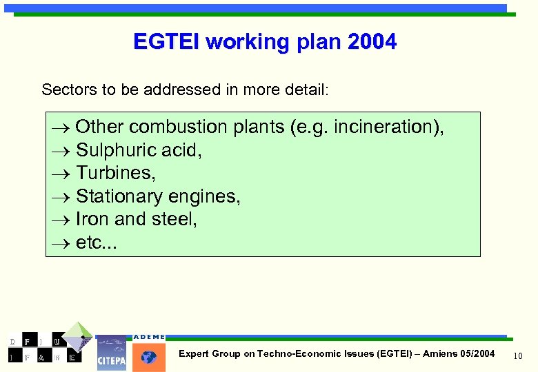 EGTEI working plan 2004 Sectors to be addressed in more detail: Other combustion plants