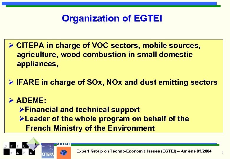 Organization of EGTEI Ø CITEPA in charge of VOC sectors, mobile sources, agriculture, wood