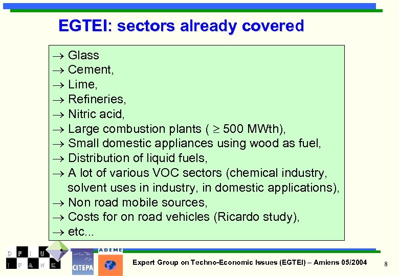 EGTEI: sectors already covered Glass Cement, Lime, Refineries, Nitric acid, Large combustion plants (