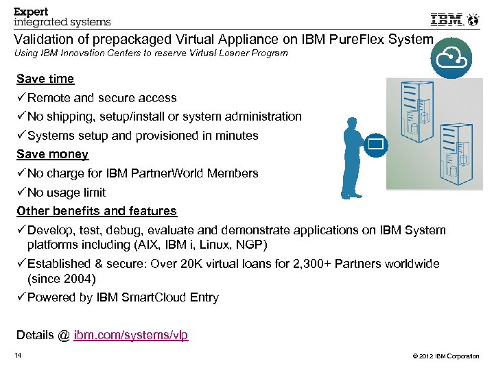 Validation of prepackaged Virtual Appliance on IBM Pure. Flex System Using IBM Innovation Centers