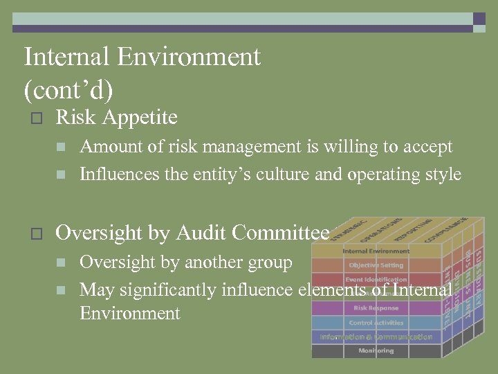 Internal Environment (cont’d) o Risk Appetite n n o Amount of risk management is