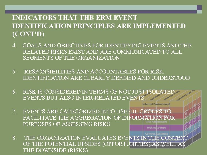 INDICATORS THAT THE ERM EVENT IDENTIFICATION PRINCIPLES ARE IMPLEMENTED (CONT’D) 4. GOALS AND OBJECTIVES