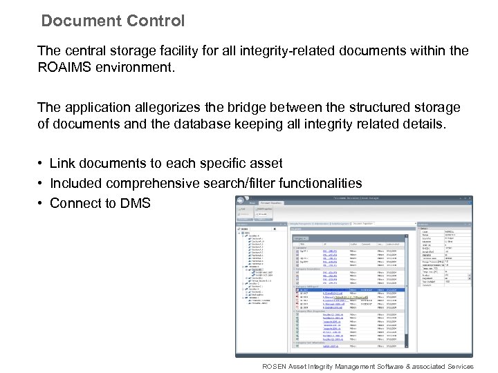 Document Control The central storage facility for all integrity-related documents within the ROAIMS environment.