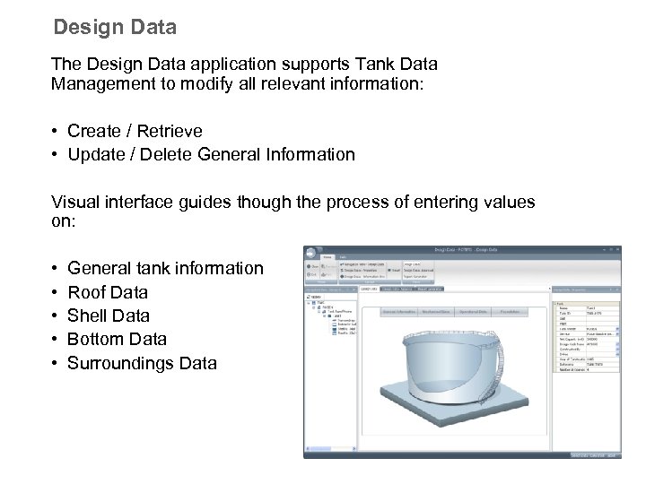 Design Data The Design Data application supports Tank Data Management to modify all relevant