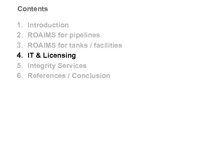 Contents 1. 2. 3. 4. 5. 6. Introduction ROAIMS for pipelines ROAIMS for tanks