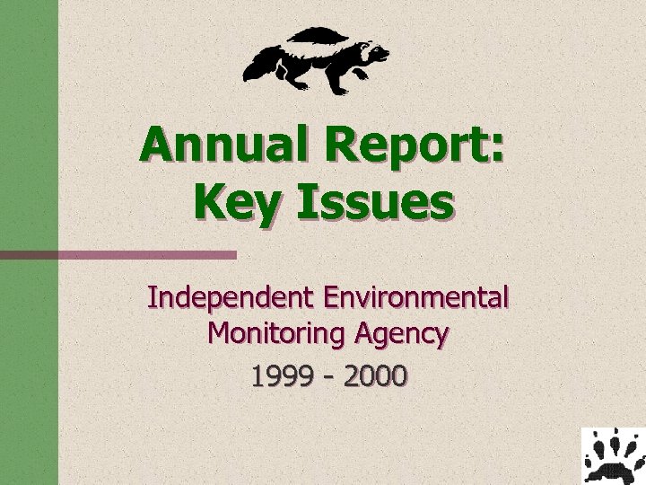 Annual Report: Key Issues Independent Environmental Monitoring Agency 1999 - 2000 