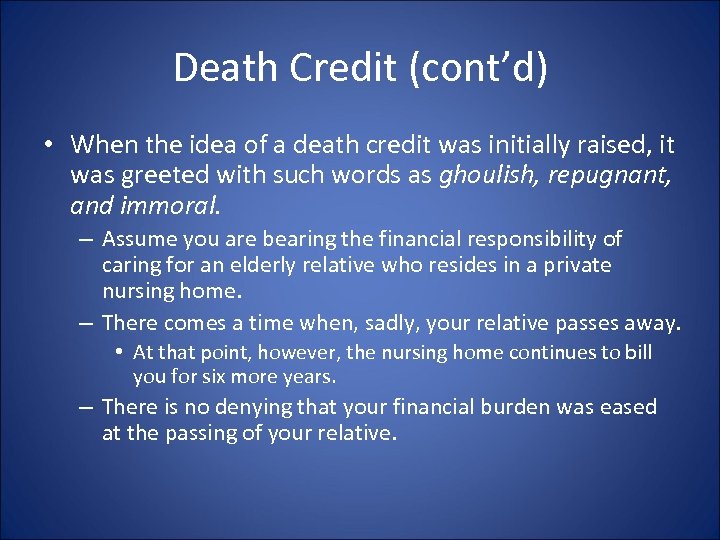 Death Credit (cont’d) • When the idea of a death credit was initially raised,