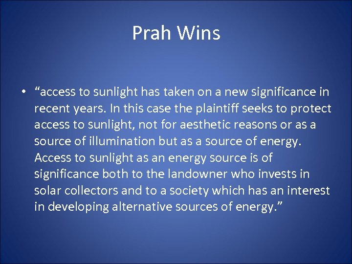 Prah Wins • “access to sunlight has taken on a new significance in recent