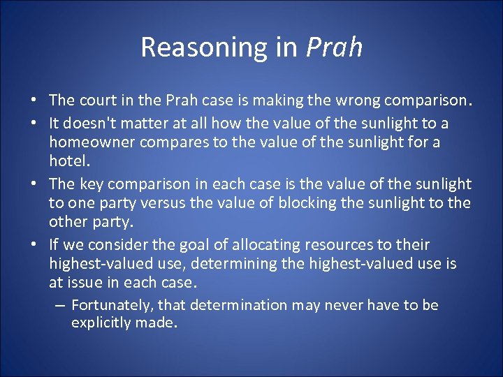 Reasoning in Prah • The court in the Prah case is making the wrong