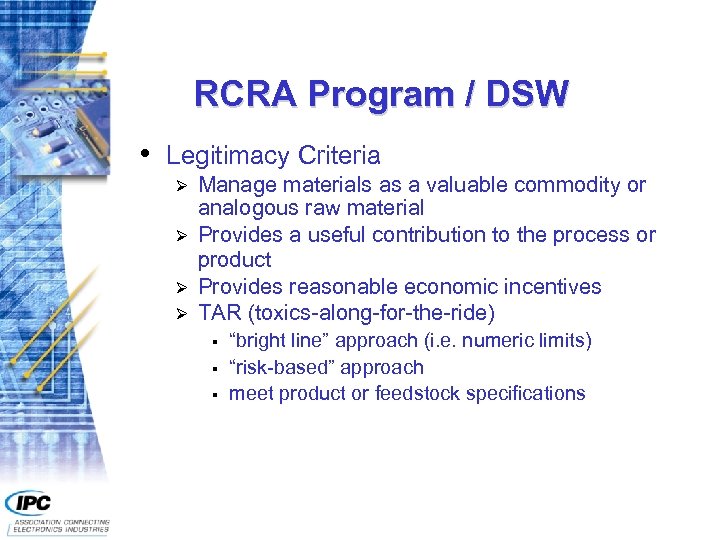 RCRA Program / DSW • Legitimacy Criteria Ø Ø Manage materials as a valuable
