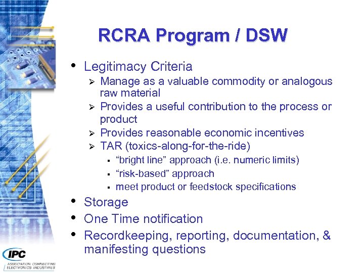 RCRA Program / DSW • Legitimacy Criteria Ø Ø Manage as a valuable commodity