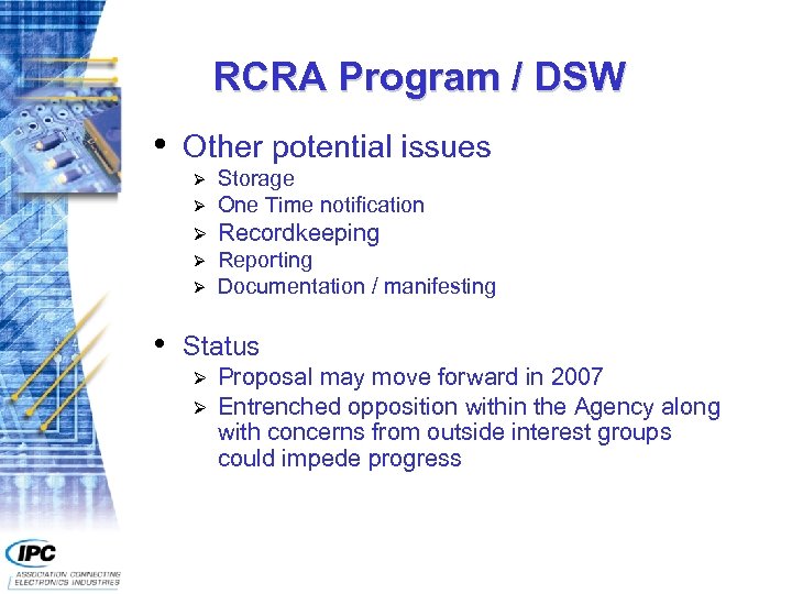 RCRA Program / DSW • Other potential issues Ø Storage One Time notification Ø
