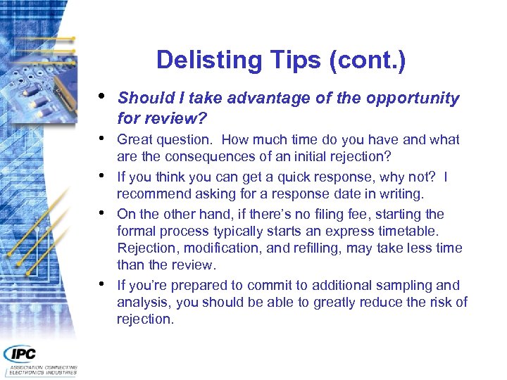 Delisting Tips (cont. ) • Should I take advantage of the opportunity for review?