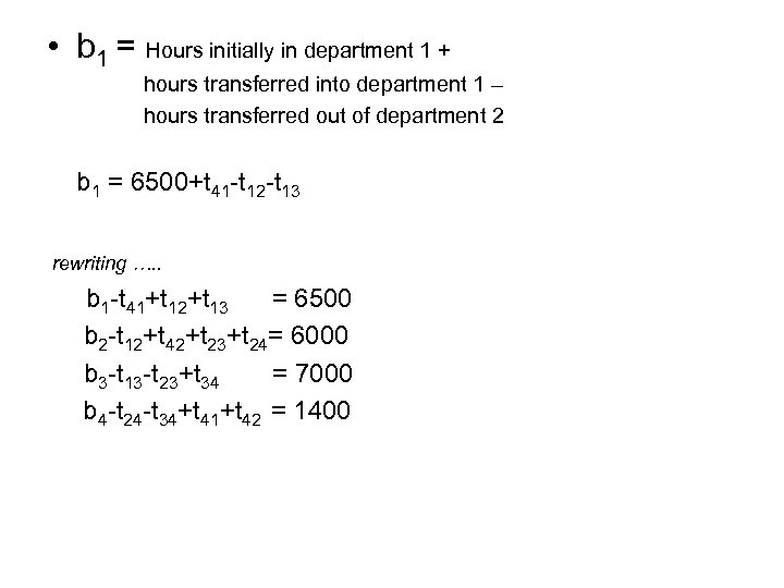  • b 1 = Hours initially in department 1 + hours transferred into