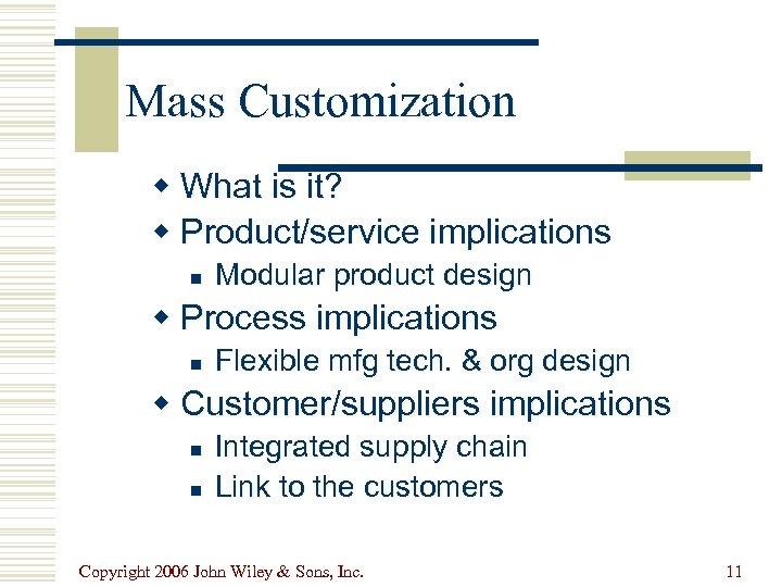 Mass Customization w What is it? w Product/service implications n Modular product design w
