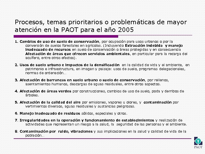 Procesos, temas prioritarios o problemáticas de mayor atención en la PAOT para el año
