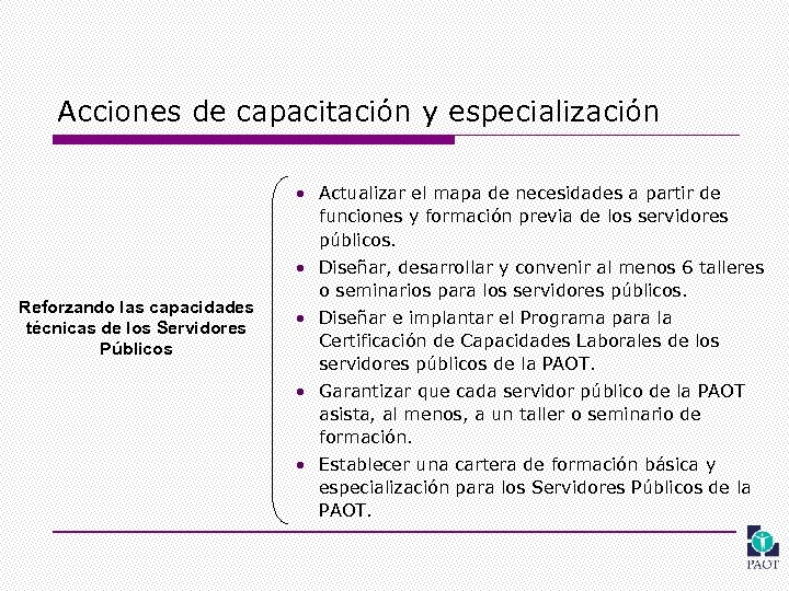 Acciones de capacitación y especialización • Actualizar el mapa de necesidades a partir de