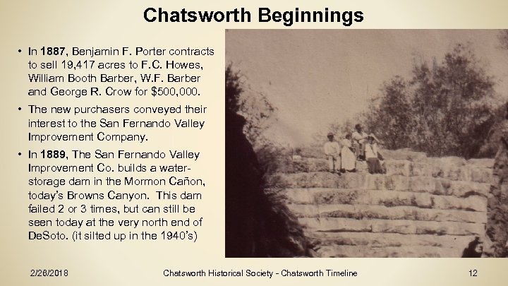 Chatsworth Beginnings • In 1887, Benjamin F. Porter contracts to sell 19, 417 acres