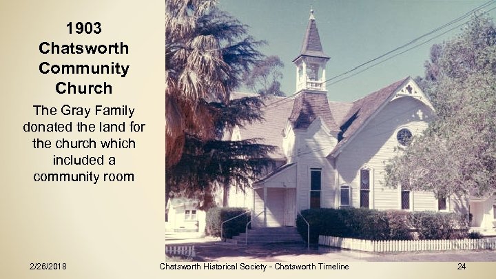 1903 Chatsworth Community Church The Gray Family donated the land for the church which