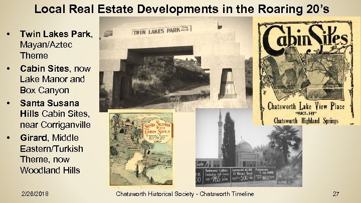 Local Real Estate Developments in the Roaring 20’s • • Twin Lakes Park, Mayan/Aztec