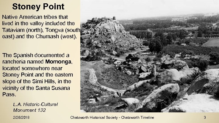 Stoney Point Native American tribes that lived in the valley included the Tataviam (north),