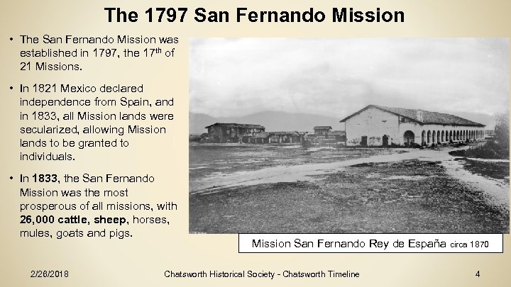 The 1797 San Fernando Mission • The San Fernando Mission was established in 1797,
