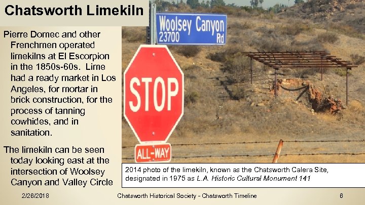 Chatsworth Limekiln Pierre Domec and other Frenchmen operated limekilns at El Escorpion in the