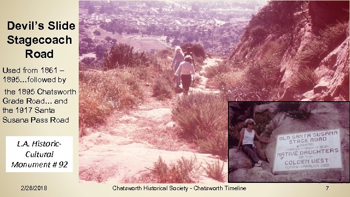 Devil’s Slide Stagecoach Road Used from 1861 – 1895…followed by the 1895 Chatsworth Grade
