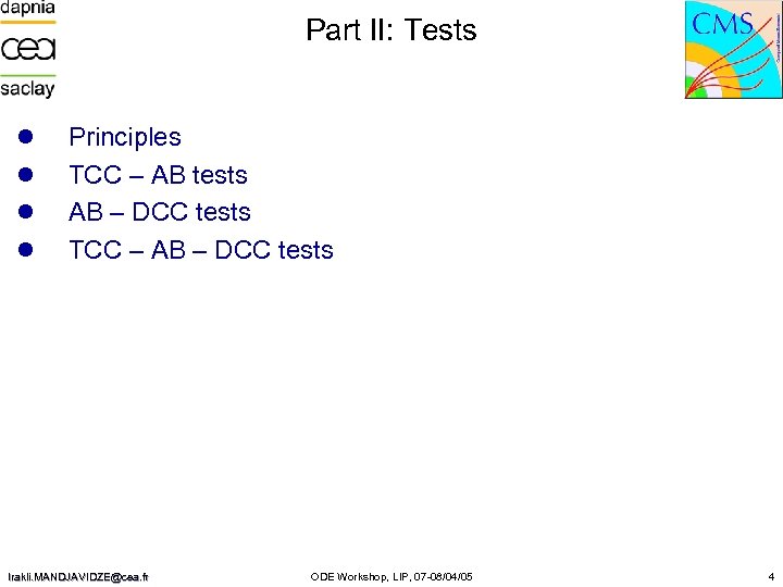 Part II: Tests l l Principles TCC – AB tests AB – DCC tests