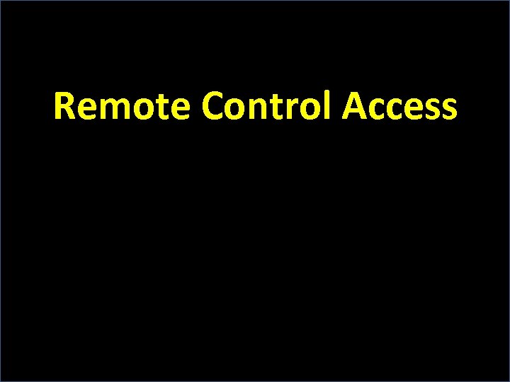 Remote Control Access 