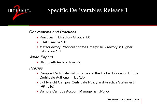 Specific Deliverables Release 1 Conventions and Practices • Practices in Directory Groups 1. 0