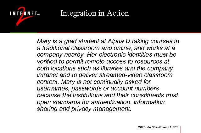 Integration in Action Mary is a grad student at Alpha U, taking courses in