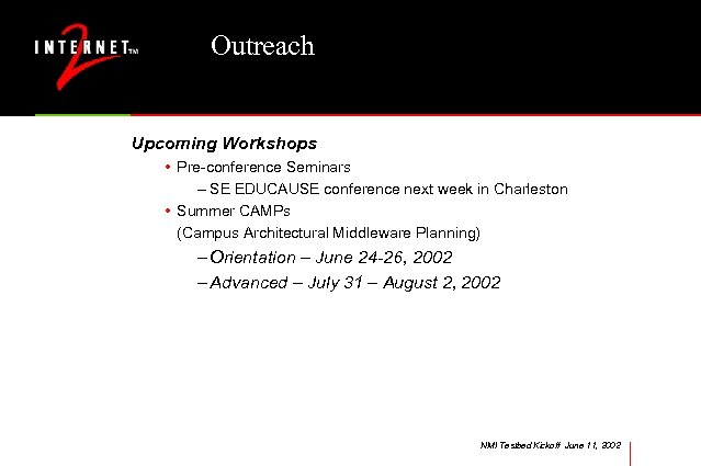 Outreach Upcoming Workshops • Pre-conference Seminars – SE EDUCAUSE conference next week in Charleston