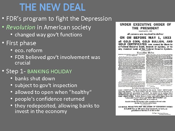 THE NEW DEAL • FDR’s program to fight the Depression • Revolution in American