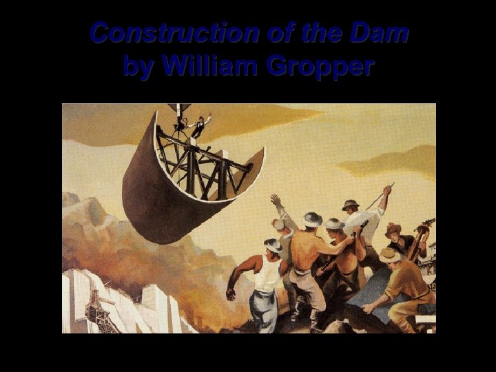 Construction of the Dam by William Gropper 
