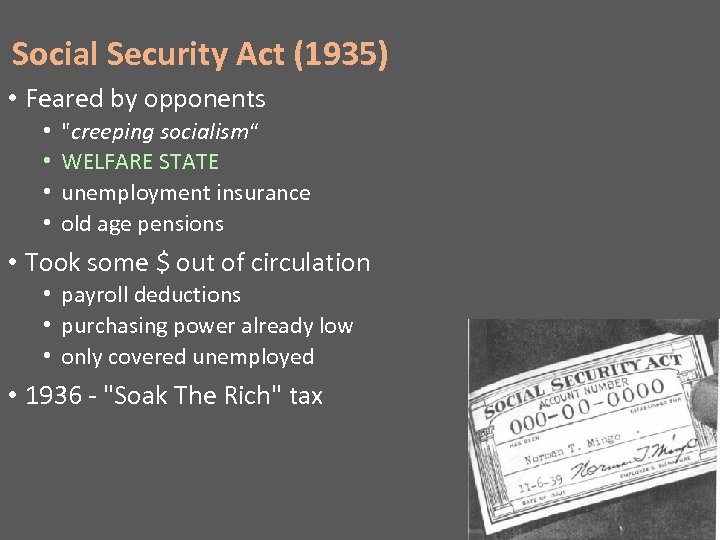 Social Security Act (1935) • Feared by opponents • • 