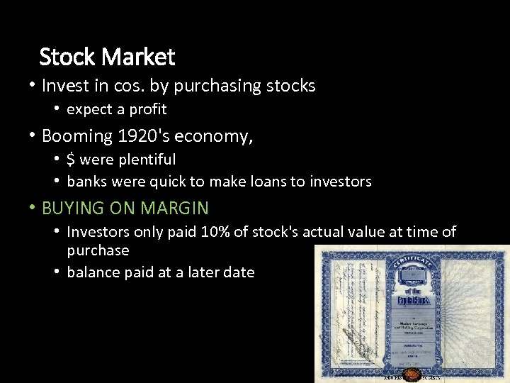 Stock Market • Invest in cos. by purchasing stocks • expect a profit •