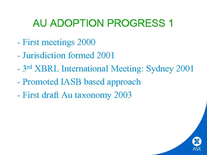 AU ADOPTION PROGRESS 1 - First meetings 2000 - Jurisdiction formed 2001 - 3