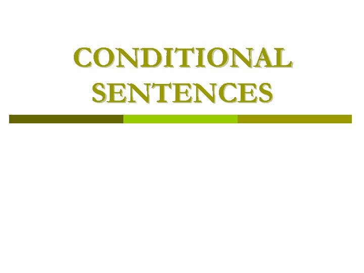 CONDITIONAL SENTENCES 