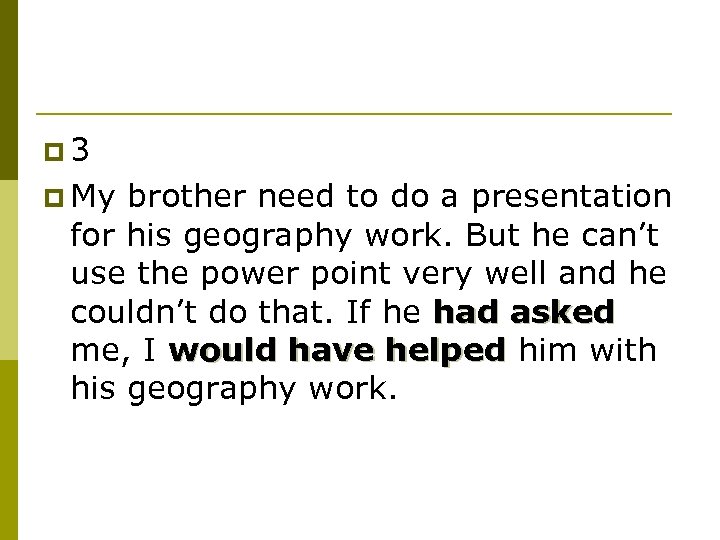 p 3 p My brother need to do a presentation for his geography work.