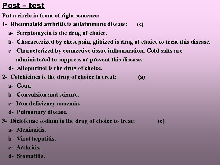 Post – test Put a circle in front of right sentence: 1 - Rheumatoid