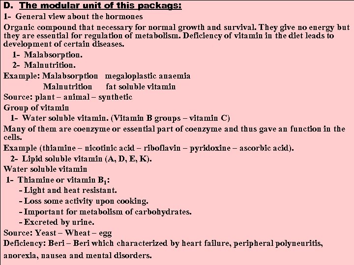 D. The modular unit of this packags: 1 - General view about the hormones