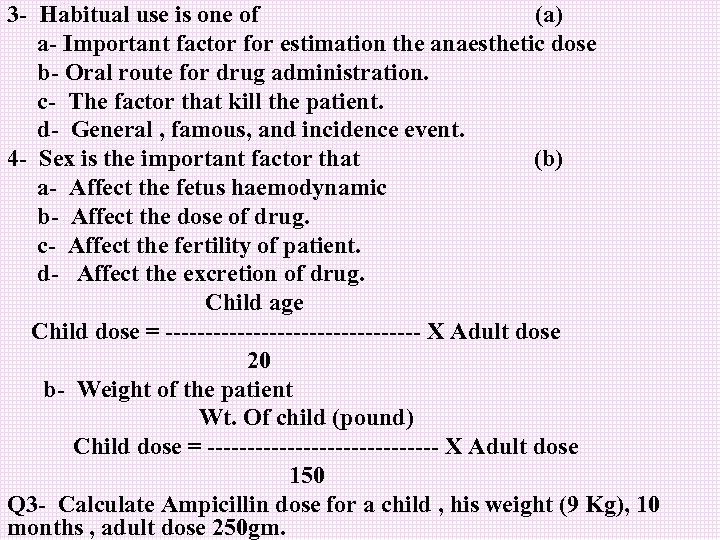 3 - Habitual use is one of (a) a- Important factor for estimation the