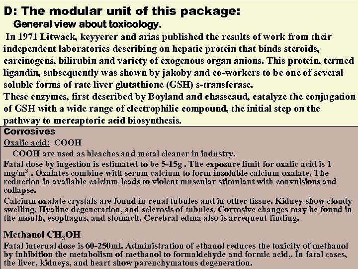 D: The modular unit of this package: General view about toxicology. In 1971 Litwack,