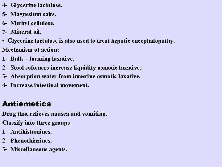 4 - Glycerine lactulose. 5 - Magnesium salts. 6 - Methyl cellulose. 7 -